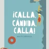 ¡Calla, Cándida, calla!< Hot