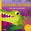 ¡Cocodrila, cocodrila, qué poderosa mordida!< Online