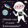 ¿Dónde está el señor Astronauta?<