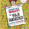¿Dónde está Wally? - El viaje fantástico< Sale