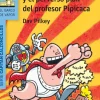 El Capitán Calzoncillos y el perverso plan del profesor Pipicaca<