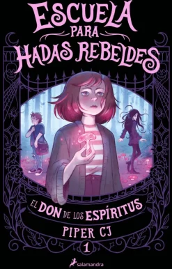 El don de los espíritus (Escuela para hadas rebeldes 1)<