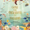Guía para observar el océano< New