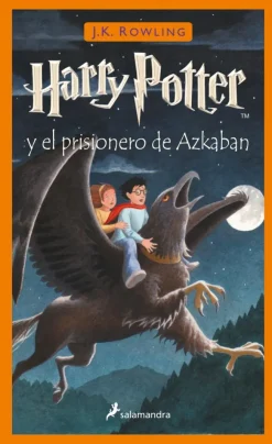 Harry Potter y el prisionero de Azkaban (Harry Potter 3)<