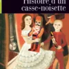 Historie d un casse-noisette.<