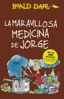 La maravillosa medicina de Jorge (Colección Alfaguara Clásicos)< New