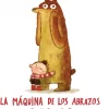 La máquina de los abrazos<