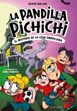 La Pandilla Pichichi 5 - El misterio de la casa embrujada< Best