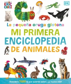 La pequeña oruga glotona: mi primera enciclopedia de animales< New