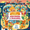 Las células. Bienvenido a Celulandia<