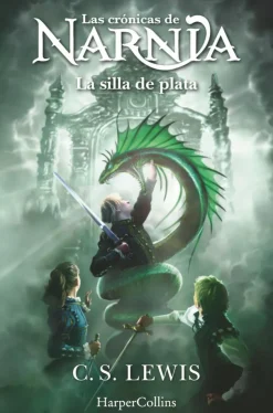 Las crónicas de Narnia: La silla de plata (Libro 6)< Sale