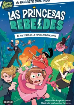 Las Princesas Rebeldes 1. El misterio de la virgulina inmortal< Sale
