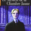Le mystere de la Chambre Jaune (N4.B2).< Hot