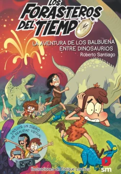 Los Forasteros del Tiempo 6: La aventura de los Balbuena entre dinosaurios< New