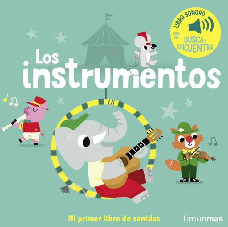 Los instrumentos. Mi primer libro de sonidos< New