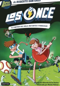 Los Once 4. El partido del Siglo: Mutantes y Princesas< Online