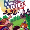 Los Titanes del Fútbol, 2. El caserón abandonado< Clearance