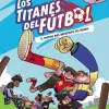 Los Titanes del Fútbol, 1. El partido más importante del mundo< Discount