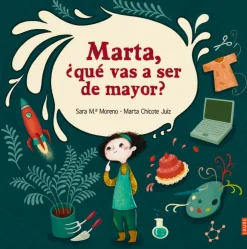 Marta, ¿qué vas a ser de mayor?<
