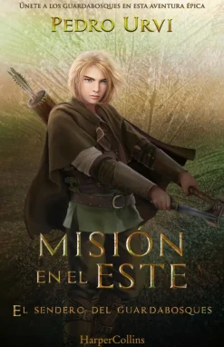 Misión en el Este (El Sendero del Guardabosques, Libro 14)< Discount