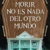 Morir no es nada del otro mundo< Online
