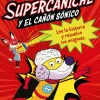 Supercaniche y el cañón sónico - LIBRO 2< New