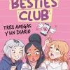 The Besties Club - Tres amigas y un diario< Best