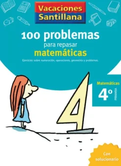 VACACIONES SANTILLANA 4 PRIMARIA 100 PROBLEMAS PARA REPASAR MATEMATICAS< Online