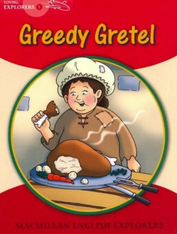 Young Explorers 1: Greedy Gretel. Macmillan< Sale